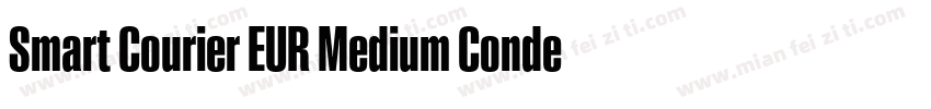Smart Courier EUR Medium Condensed字体转换